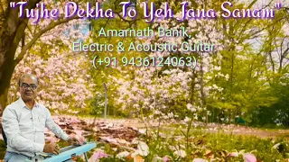 Tujhe Dekha Toh Ye Jana Sanam | Instrumental (Electric & Acoustic Guitar) Cover | Amarnath Banik.