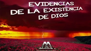 EVIDENCIAS DE LA EXISTENCIA DE DIOS