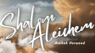 Malkah Norwood — שלום עליכם - Shalom Aleichem | Audio & Lyrics Video //4K