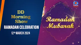 DD Morning Show | Ramadan Celebration | 12th March 2024