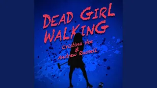 Dead Girl Walking (feat. Andrew Russell)