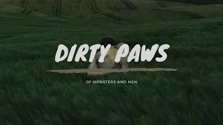 Of Monsters and Men - Dirty Paws (Lyrics)