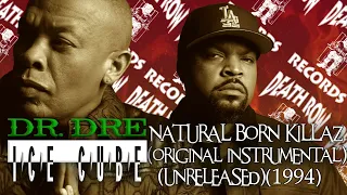 Dr. Dre & Ice Cube - Natural Born Killaz (Original Instrumental) (Unreleased) (1994)