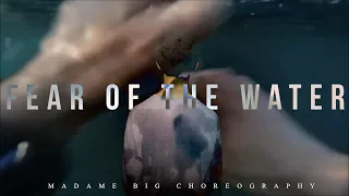 Madame Big Choreography | SYML - Fear of the Water | Pre_Mabig