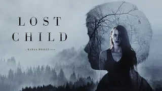 Lost Child (2018) Official Trailer | Breaking Glass Pictures | BGP Indie Movie