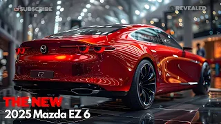 2025 Mazda EZ 6 All New - Futuristic Sedan!