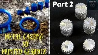 Metal Casting 3d Printed Planetary Gearbox Part 2