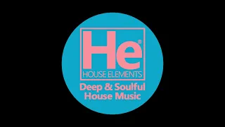 HOUSE elements | Deep Soulful Fix | Aug 5, 23 *EDIT*