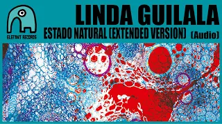 LINDA GUILALA - Estado Natural (Extended Version) [Audio]