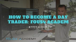 How To Become A Pro Day Trader - The FOUS4 Academy