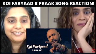 B Praak - Koi Faryaad Cover SONG REACTION!