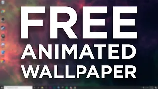 How to get Animated Wallpapers for Windows 10 FREE