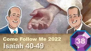 Scripture Gems S03E38-Come Follow Me: Isaiah 40-49 (Sep 19-25, 2022)