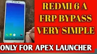 Xiaomi Redmi mi 6A frp bypass without sim or pc latest trick 2019 with apex launcher.