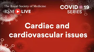 RSM COVID-19 Series | Episode 28: Cardiac and cardiovascular issues