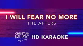 I Will Fear No More - The Afters (HD Karaoke)