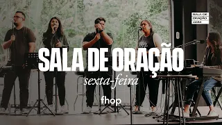 SALA DE ORAÇÃO AO VIVO | SEXTA - FEIRA | 08 DE ABRIL 12H -22H | FHOP