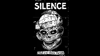 SILENCE - End Of This Flesh Demo