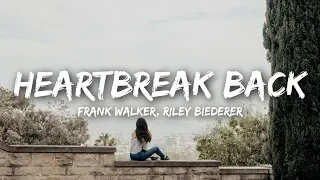 Frank Walker - Heartbreak Back (Lyrics) feat. Riley Biederer