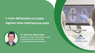 Il ruolo dell'analisi occlusale digitale nella riabilitazione orale | Dr. Maurizio Giacomello