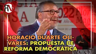 Horacio Duarte Olivares: propuesta de Reforma Electoral