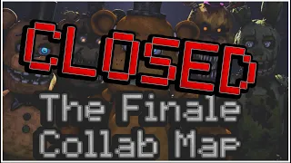 [FNAF/SFM/BLENDER/C4D] The Finale Collab Map [20/20 Taken]