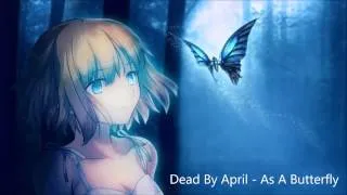 Nightcore - As A Butterfly (Dead By April)