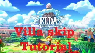 Links Awakening Switch Villa skip 2 tutorial