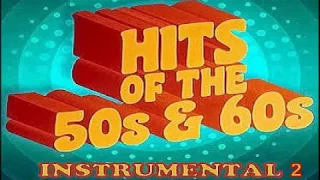 HITS OF THE 50'S & 60'S INSTRUMENTAL 2