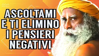 Sadhguru svela i SEGRETI per liberarsi dai PENSIERI NEGATIVI (ITALIANO)