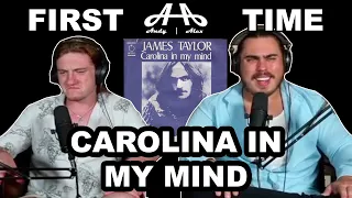 Carolina In My Mind - James Taylor | Andy & Alex FIRST TIME REACTION!