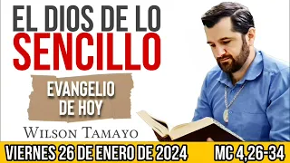 Evangelio de hoy VIERNES 26 de ENERO (Mc 4,26-34) | Wilson Tamayo | Tres Mensajes