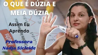 🌟PASSO A PASSO APRENDA #DÚZIA E #MEIA #DÚZIA [Prof. Nádja Sicleide]🌟