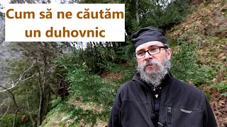 Cum să ne căutăm un duhovnic - p. Teologos