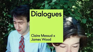 Claire Messud and James Wood | S8, E7 | DIALOGUES