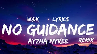 Ayzha Nyree - No Guidance (Remix) (Lyrics) w&k