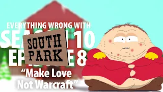 Everything Wrong With South Park "Make Love Not Warcraft"