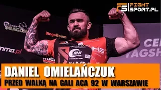 Daniel Omielańczuk przed walką z Zelimkhanem Umievem na ACA 92 Poland