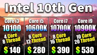 Core i3 10100 vs Core i5 10600K vs Core i7 10700K vs Core i9 10900K