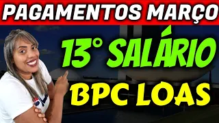 ✔️ PREPARE-SE! 13° SALÁRIO BPC LOAS + PAGAMENTOS LIBERADOS MARÇO