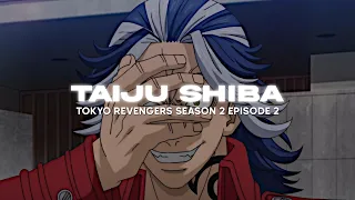 Taiju Shiba | Tokyo Revengers Season 2 Episode 2
