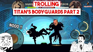 Trolling Titan's Bodyguards PART 2 | CSK OFFICIAL | Shadow Fight 2