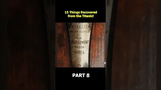 15 Terrifying Things Recovered from the Titanic!  Part 8