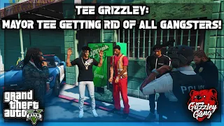 Tee Grizzley: Mayor Tee Getting Rid Of All Gangsters! (Throwback) | GTA 5 RP | Grizzley World RP