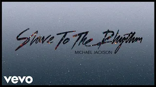 Michael Jackson - Slave to the Rhythm (Official Audio)