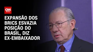 Expansão dos Brics esvazia posição do Brasil, diz ex-embaixador | WW