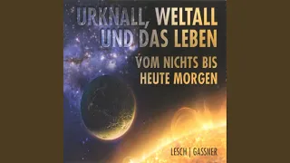 Kapitel 67 - Urknall, Weltall und das Leben