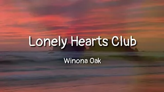 Winona Oak - Lonely Hearts Club (lyrics)