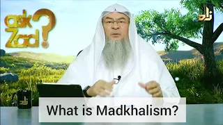 What is Madkhalism? Who are the Madkhali? - Assim al hakeem