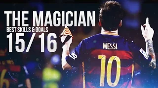 Lionel Messi ● The Magician - Skills & Goals 2015/2016 | HD